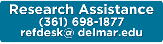 research Assistance: Phone: (361) 698-1877; Email: refdesk@delmar.edu